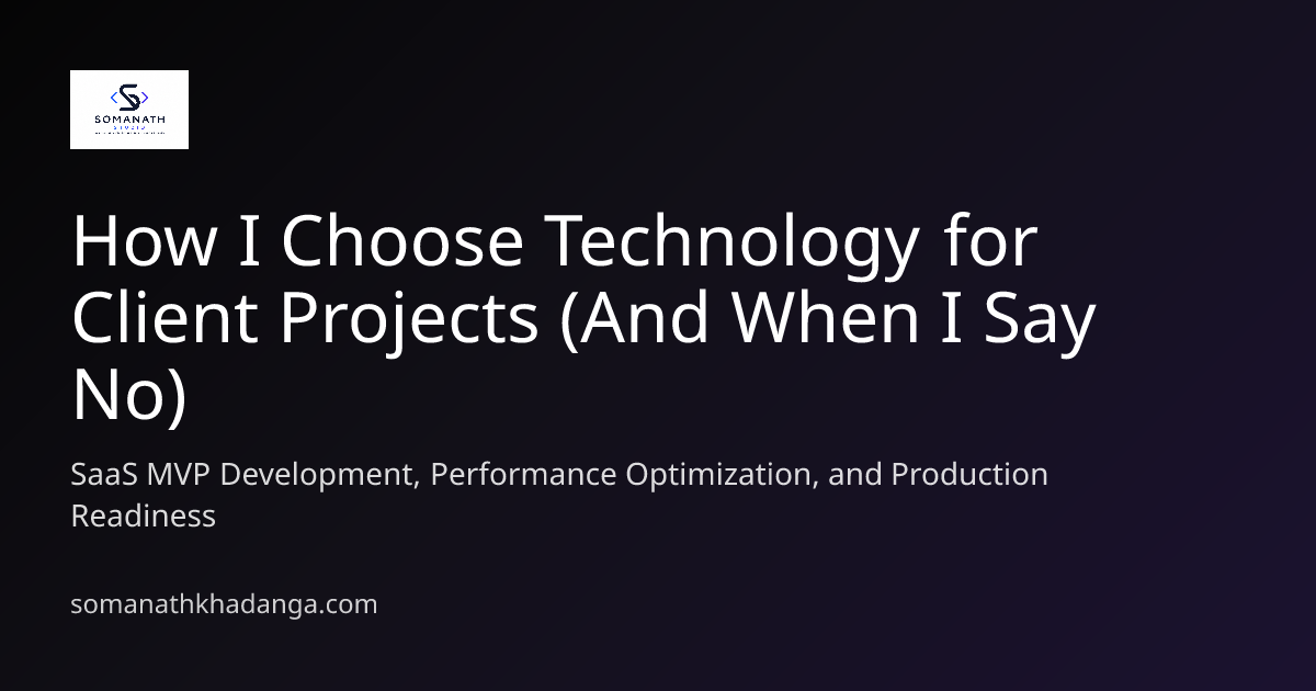 How I Choose Technology for Client Projects (And When I Say No ...