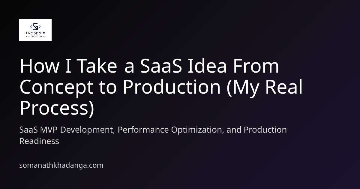 SaaS Idea to Production: My Real Process